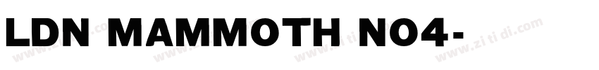 LDN Mammoth No4字体转换